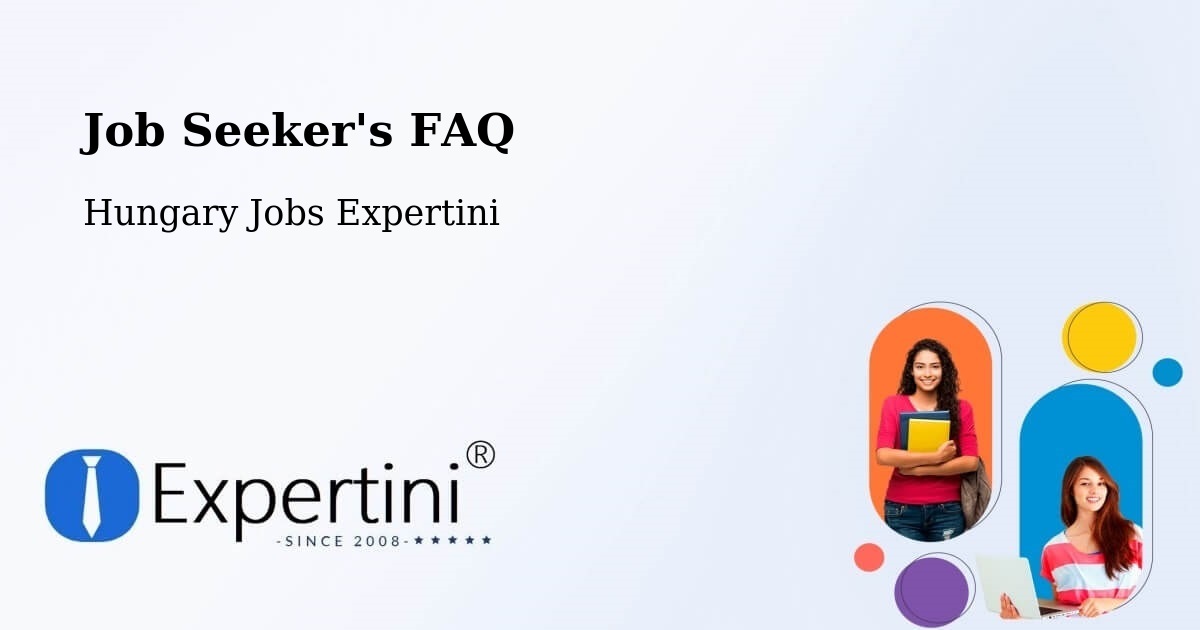 Job Seeker FAQ – Baja - Hungary Jobs Expertini
